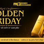 Golden Friday Bordeaux : rappel — prix fort chez Monex