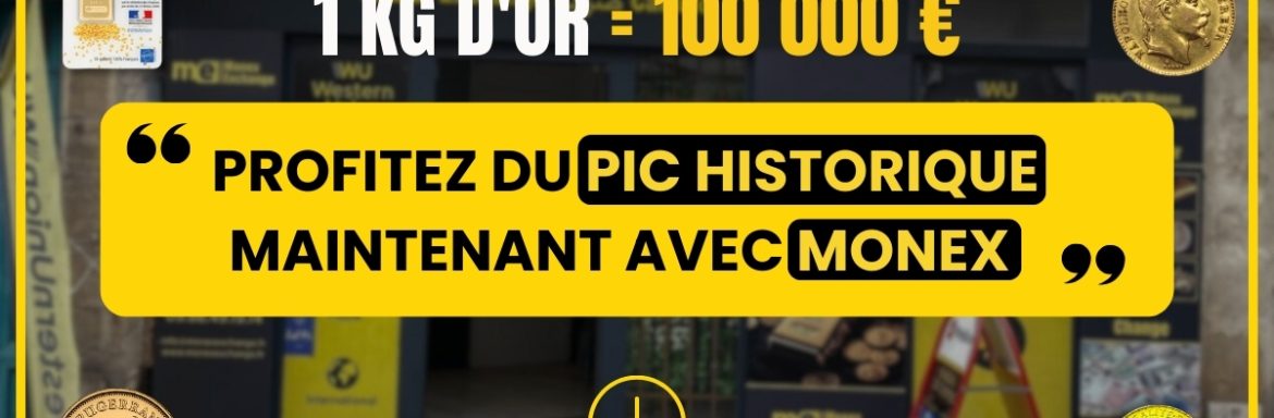 📈 L’or atteint 100 000 €/kg ! Vendez vos bijoux, pièces et lingots au prix fort chez Monex Bordeaux. Estimation gratuite & paiement immédiat.