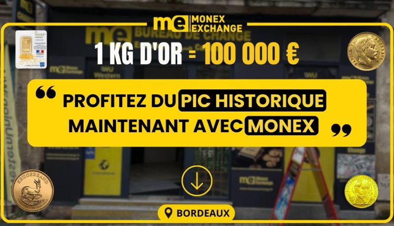 📈 L’or atteint 100 000 €/kg ! Vendez vos bijoux, pièces et lingots au prix fort chez Monex Bordeaux. Estimation gratuite & paiement immédiat.
