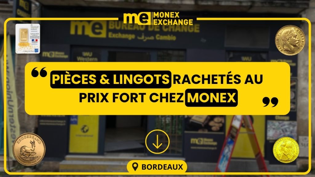 Vendez vos pièces et lingots d’or au prix fort à Bordeaux avec Monex Exchange. Estimation gratuite, paiement immédiat et expertise locale reconnue.