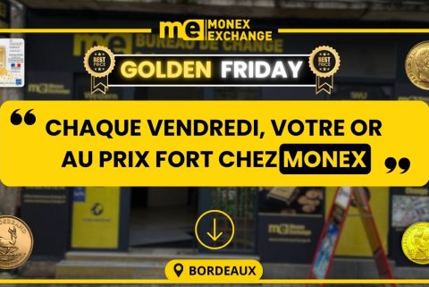 Golden Friday Bordeaux : le prix fort chez Monex