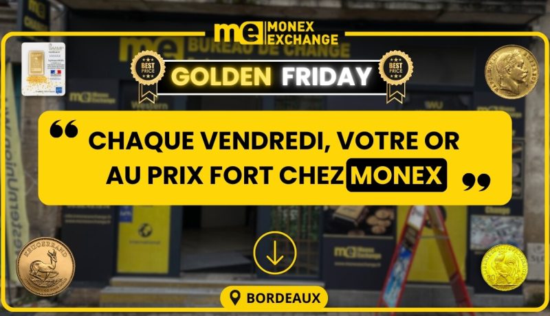 Golden Friday Bordeaux : le prix fort chez Monex